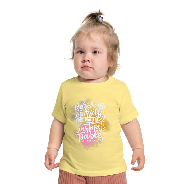"Believe In Yourself and You'll Be Unstoppable" Baby Short Sleeve T-Shirt