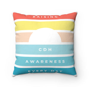 Raising CDH Awareness Every Day Spun Polyester Square Pillow - CDH International