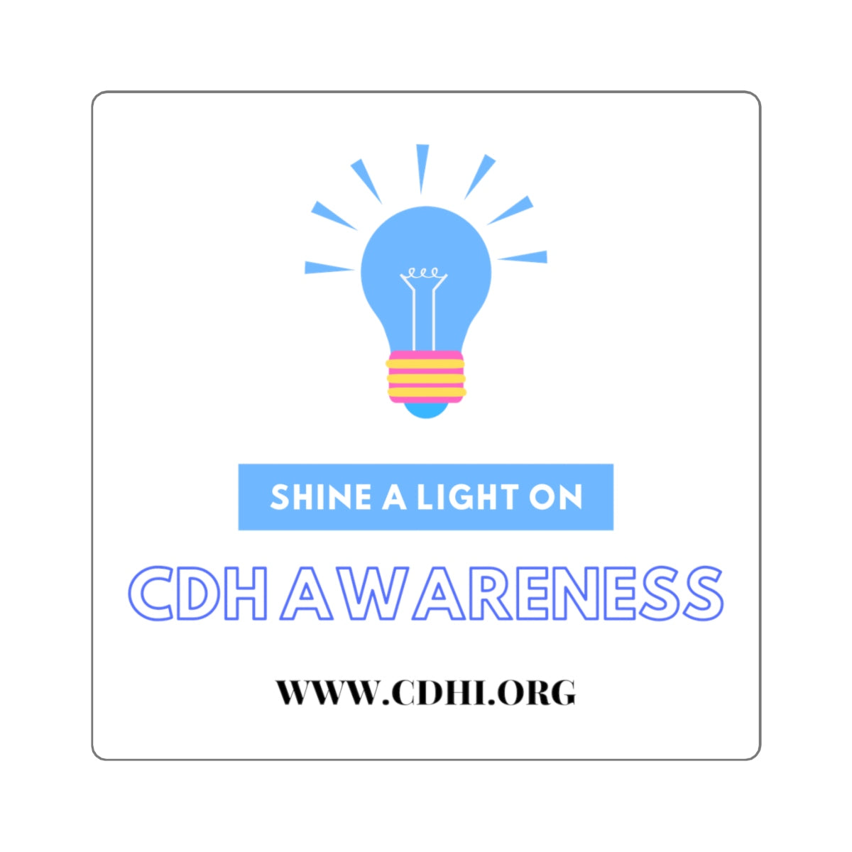 "Shine A Light On CDH Awareness" Bumper Sticker - CDH International