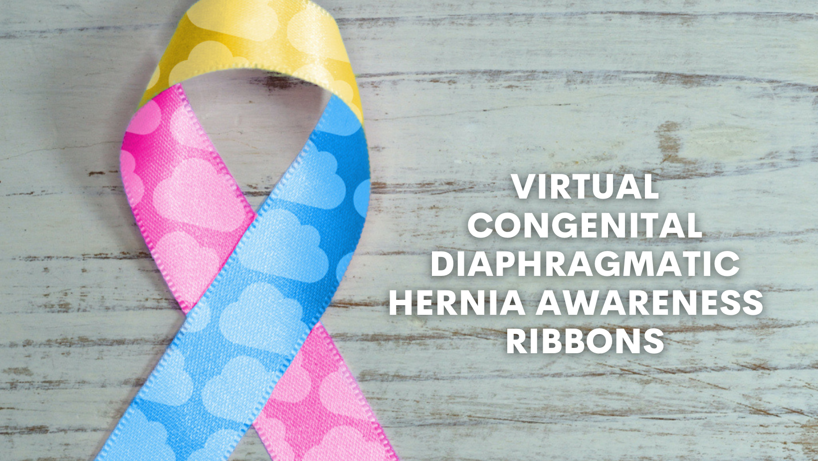 Virtual Ribbons for CDH Awareness Month - CDH International