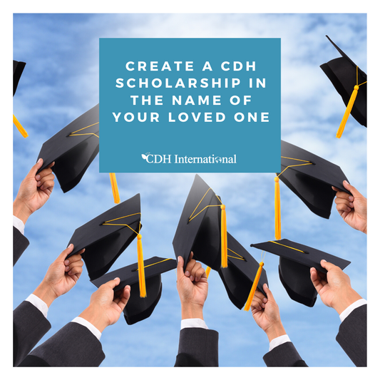 Create a CDH Scholarship Fund - CDH International