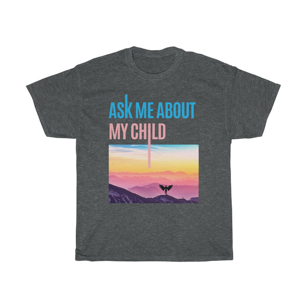 "Ask Me About My Child" CDH Awareness Unisex Heavy Cotton Tee - CDH International