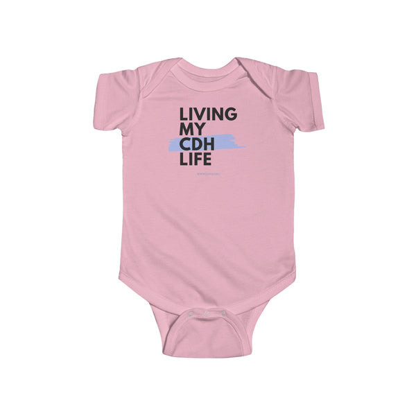 "Living My CDH Life" Infant Fine Jersey Bodysuit - CDH International