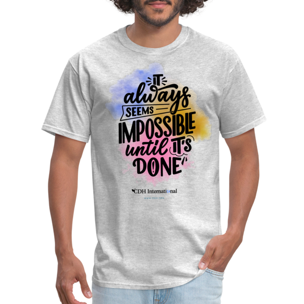 "It Always Seems Impossible Until It's Done" CDH Awareness Unisex Classic T-Shirt - heather gray