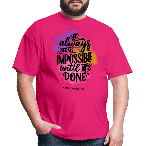 "It Always Seems Impossible Until It's Done" CDH Awareness Unisex Classic T-Shirt - fuchsia
