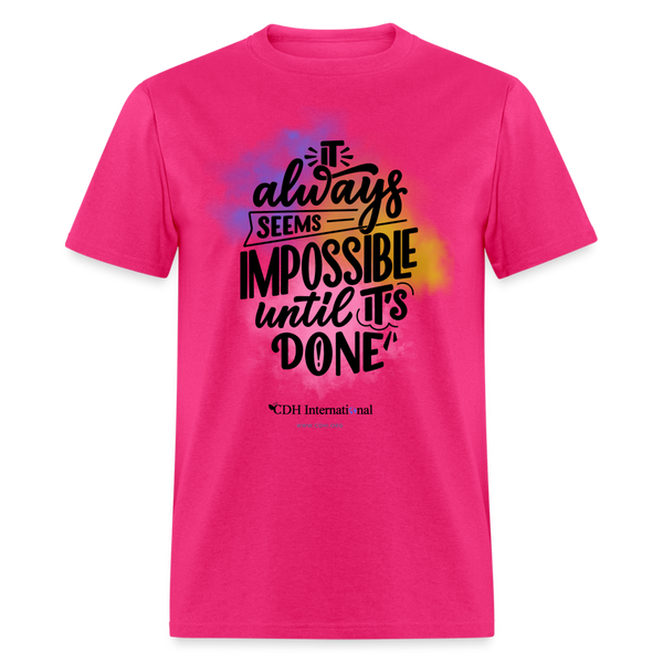 "It Always Seems Impossible Until It's Done" CDH Awareness Unisex Classic T-Shirt - fuchsia