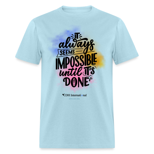 "It Always Seems Impossible Until It's Done" CDH Awareness Unisex Classic T-Shirt - powder blue
