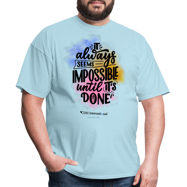 "It Always Seems Impossible Until It's Done" CDH Awareness Unisex Classic T-Shirt - powder blue