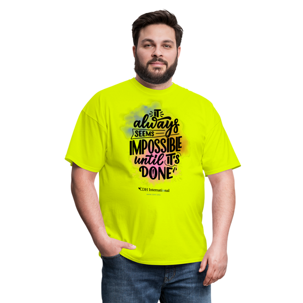 "It Always Seems Impossible Until It's Done" CDH Awareness Unisex Classic T-Shirt - safety green