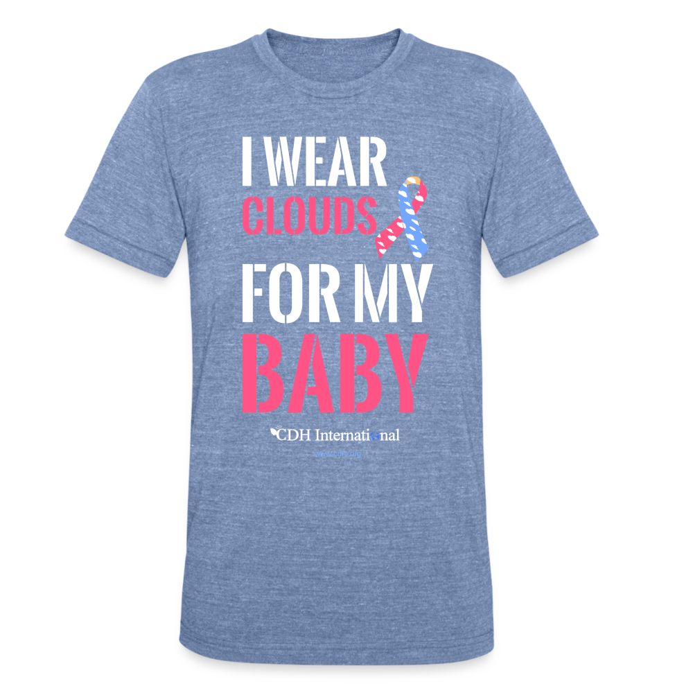 "I Wear Clouds For My Baby" Unisex Tri-Blend T-Shirt - heather blue